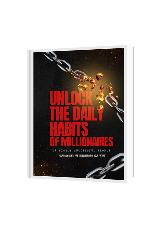 Unlock the Daily Habits of Millionaires of  highly successful people